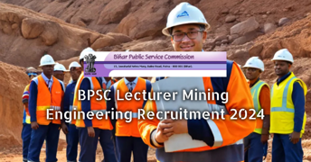 BPSC Lecturer Mining Engg. Recruitment 2024 - Apply Online for 06 Vacancies