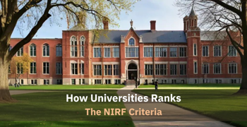 How is Your University Ranked? Understanding the NIRF Ranking Criteria